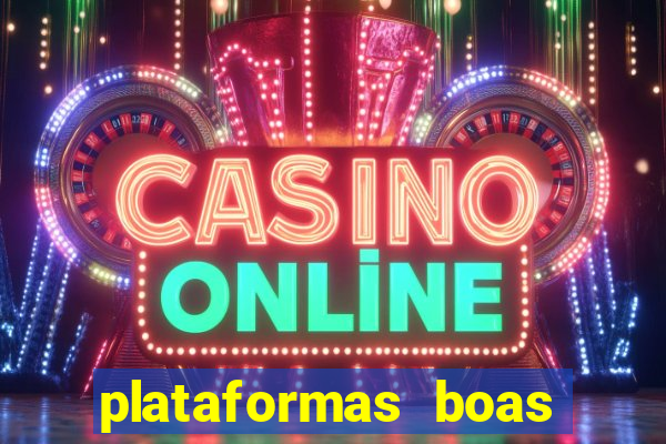 plataformas boas para jogar fortune tiger